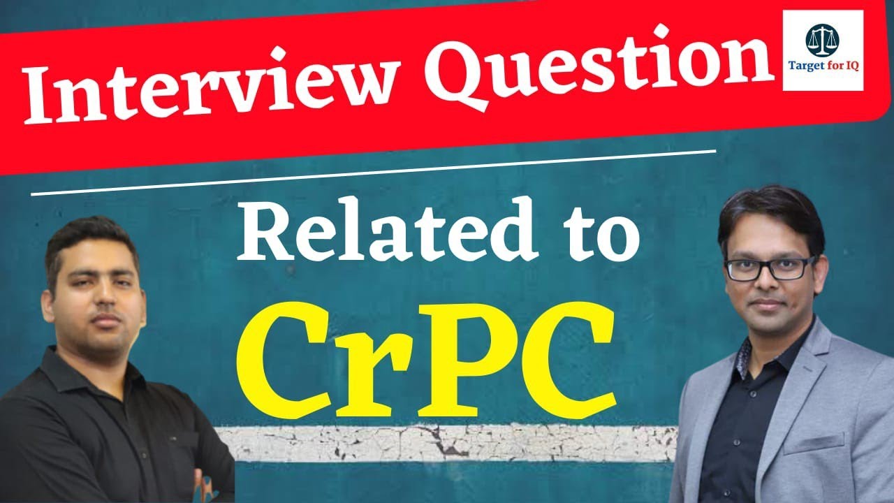 Interview Questions Related to CrPC  By Mamit Sir & Nishant Sir|| Target for IQ || #crpc #interview