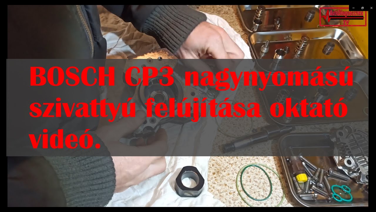Nagynyomású szivattyú felújítása lépésről lépésre. Oktató videó Bosch cp3 magasnyomású szivattyúról