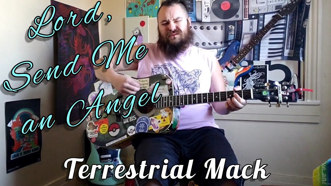 Lord, Send Me an Angel - Blind Willie McTell / The White Stripes 🎸 cover \|/ 🌳Terrestrial Mack🎶