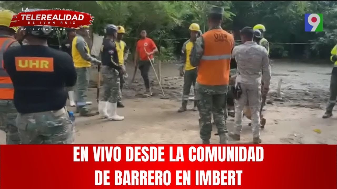 En vivo desde la comunidad de Barrero en Imbert.