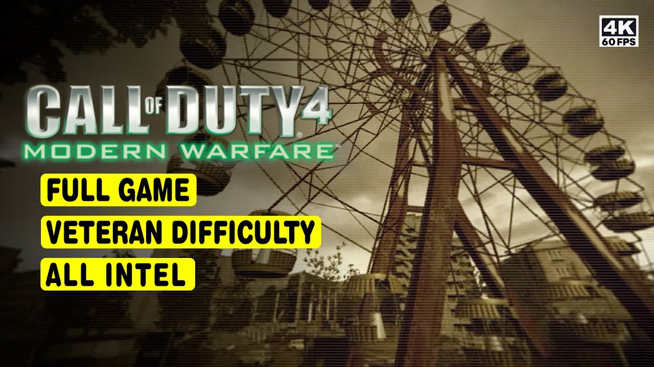 CALL OF DUTY 4: MODERN WARFARE • FULL GAME • VETERAN • ALL INTEL • NO COMMENTARY • 4K