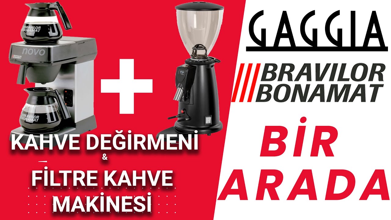 SET ÖNERİSİ / İKİSİ BİR ARADA! GAGGIA DEĞİRMEN VE BRAVILOR BONAMAT FİLTRE KAHVE MAKİNESİ SETİ!