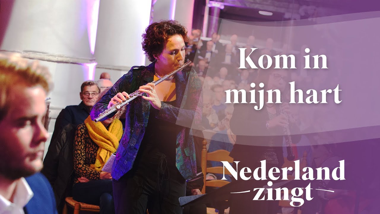 Kom in mijn hart - Nederland Zingt