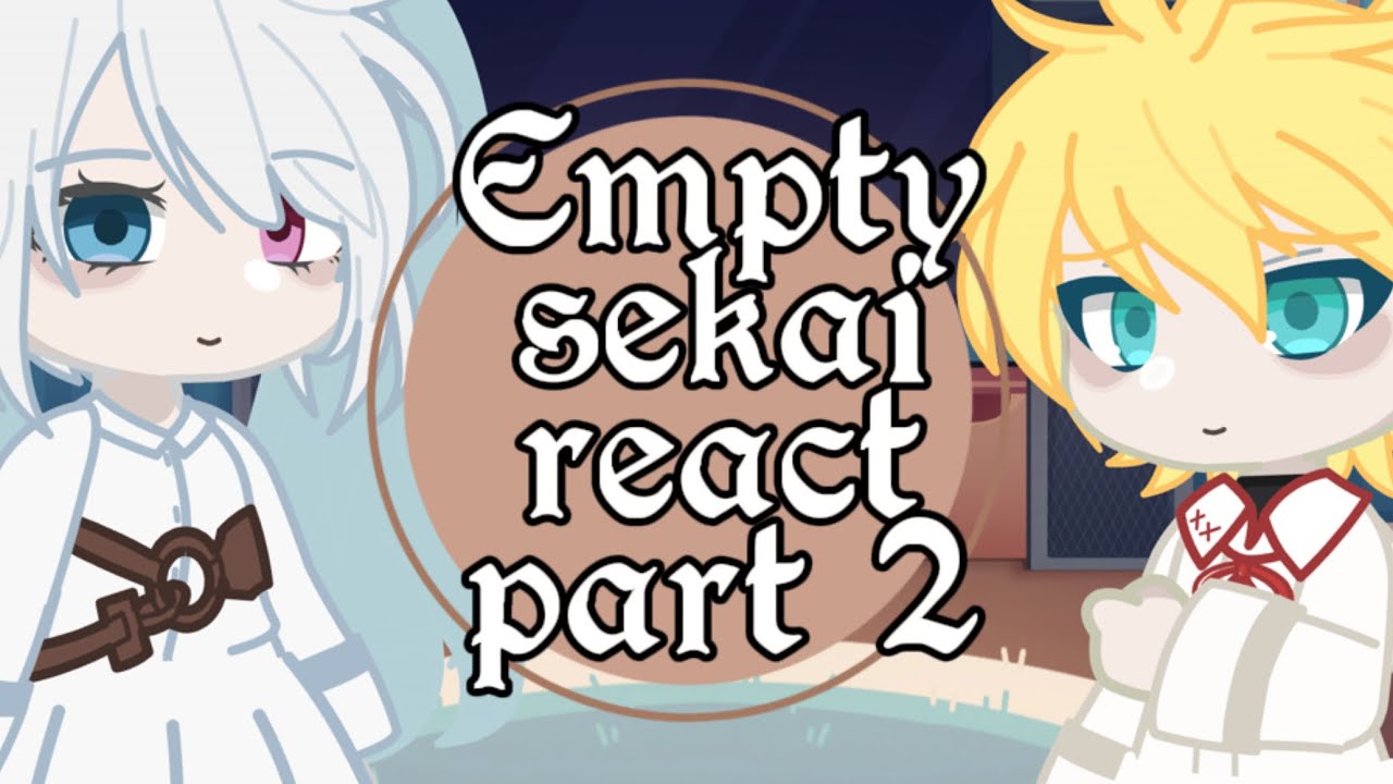 COLORFUL STAGE // Empty sekai react part 2