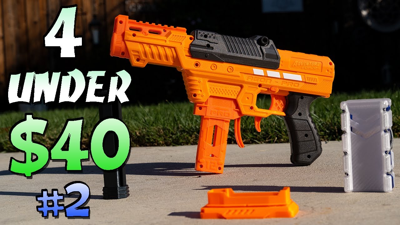 4 Under $40 For Nerf #2 | The Best Blaster You Can Buy Under $40