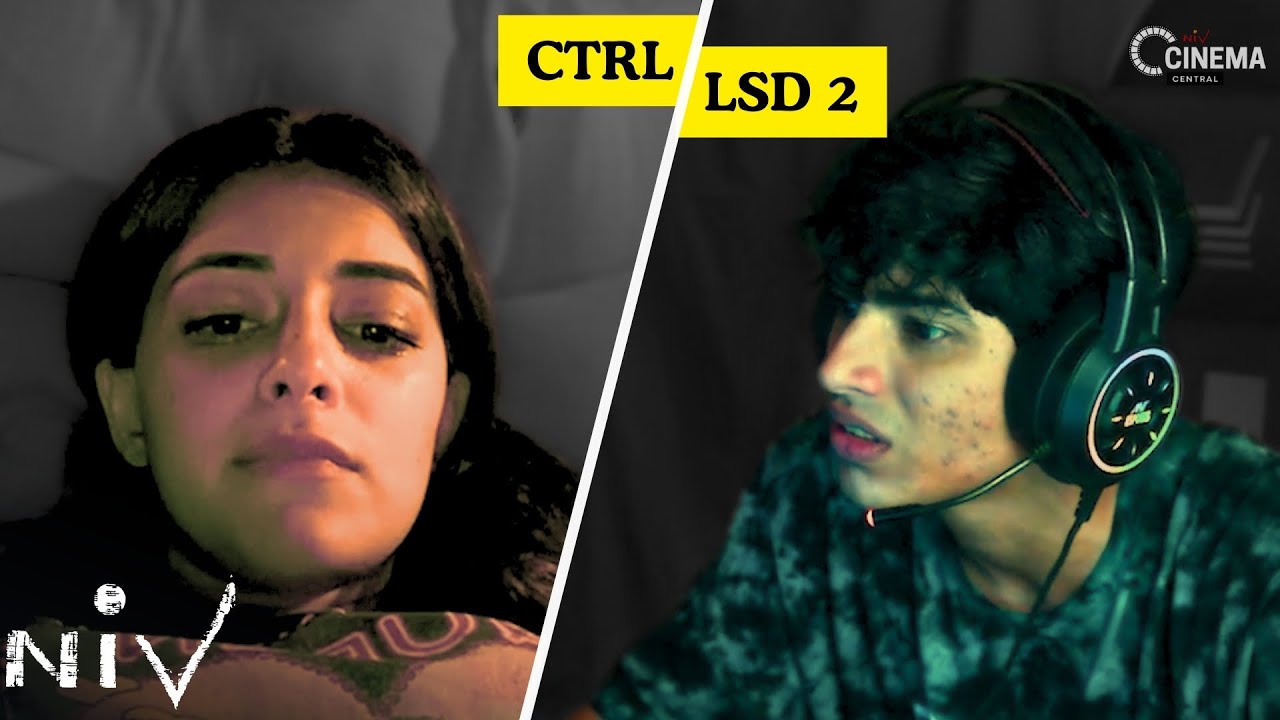 CTRL & LSD 2 - India's Dark Tech-Thriller Obsession | Video Essay | NIV Cinema Central
