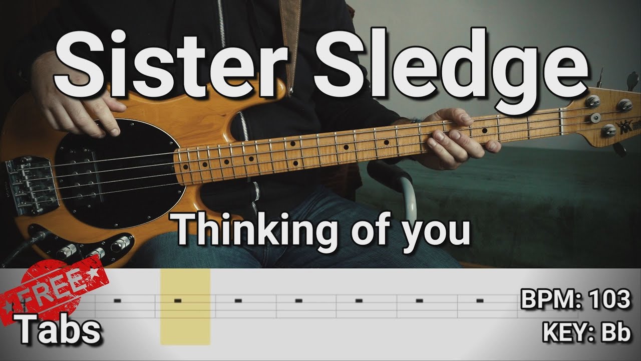 Sister Sledge - Thinking of you (Bass Cover) Tabs
