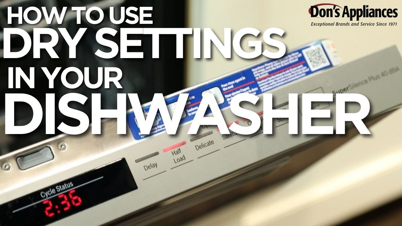 Are Your Dishes Not Drying? Dishwasher Dry Settings & How to Use Them