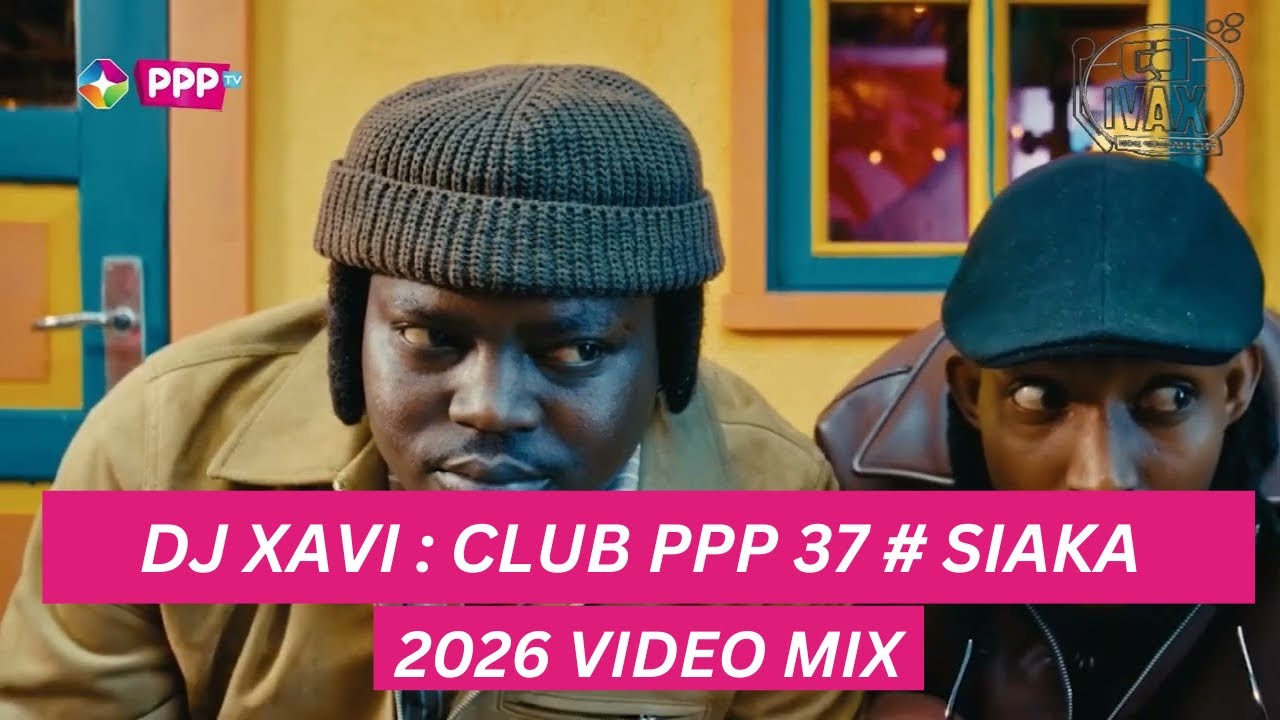 DJ XAVI : CLUB PPP MIX 37 # SIAKA