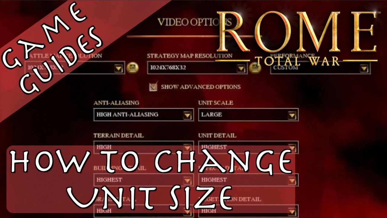 HOW TO CHANGE UNIT SIZE - Game Guides - Rome: Total War