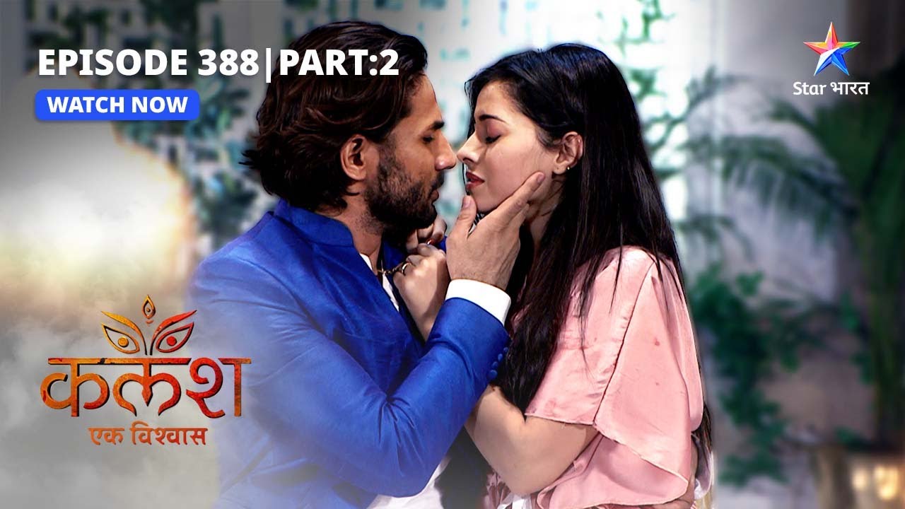 FULL EPISODE-388 Part 02 | Kalash Ek Vishwaas | Ravi ka accident | कलश एक विश्वास #starbharat