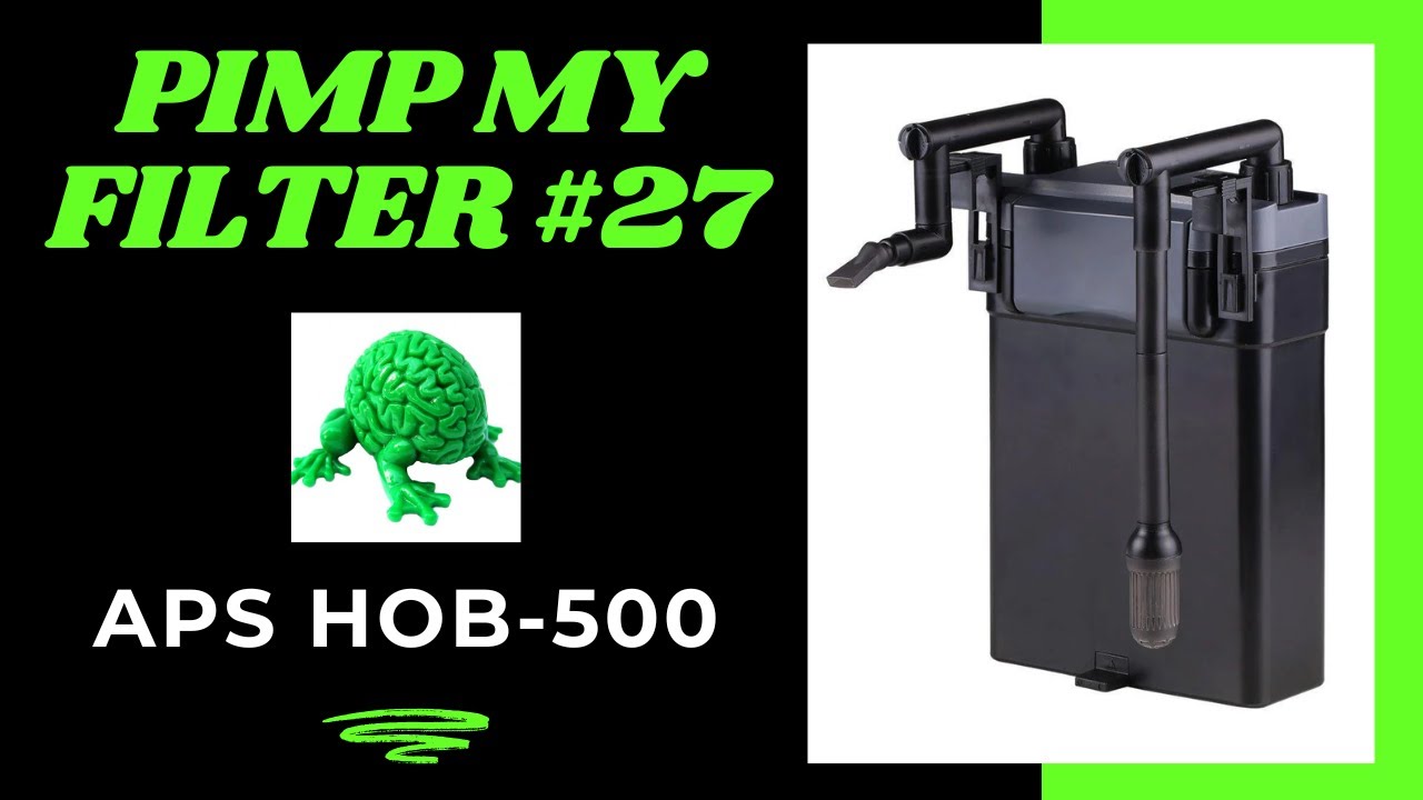Pimp My Filter #27 - All Pond Solutions HOB-500 Hang On Back Canister Filter Upgrade