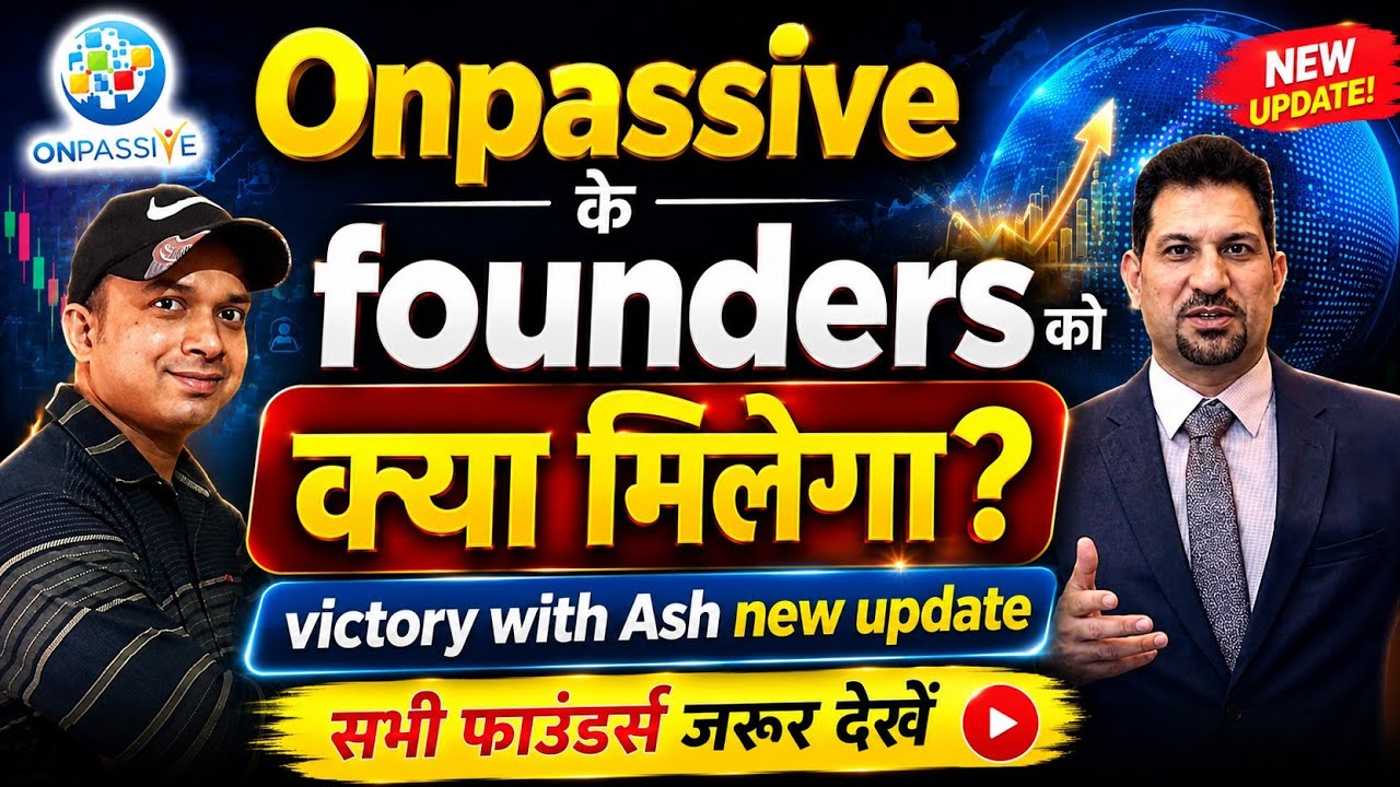 Onpassive के founders को क्या मिलेगा? Onpassive today new update. Victory with Ash. #victorywithash 