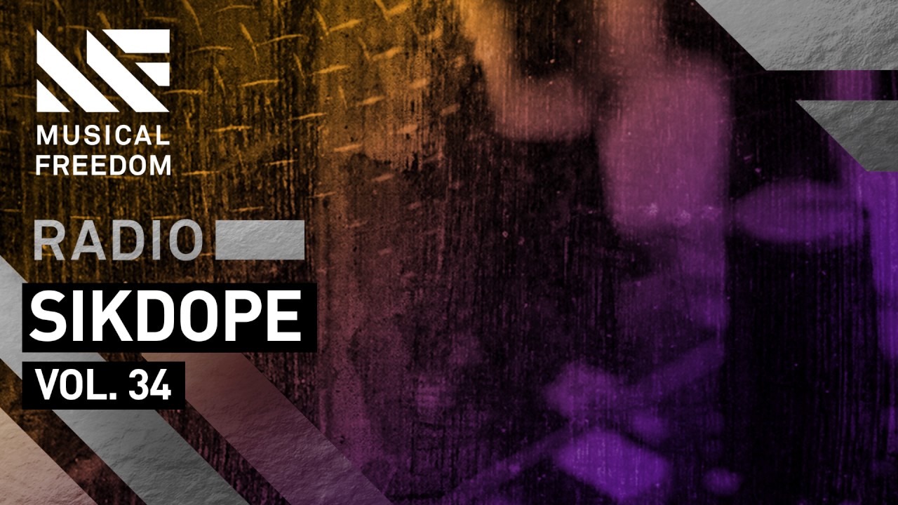 Musical Freedom Radio Episode 34 - Sikdope