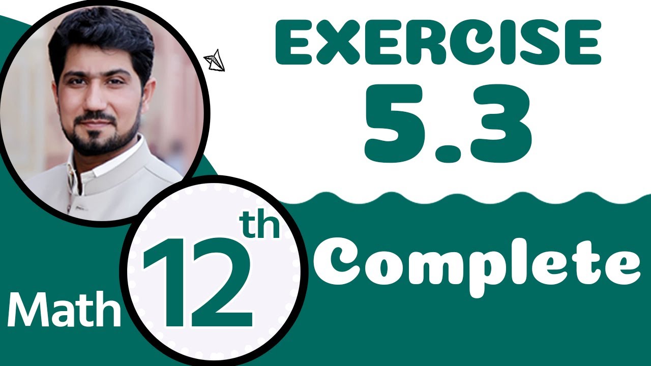 12th Class Math Chapter 5 | FSc Math Part 2 Chapter 5 | Exercise 5.3 | 2nd Year Math Chapter 5