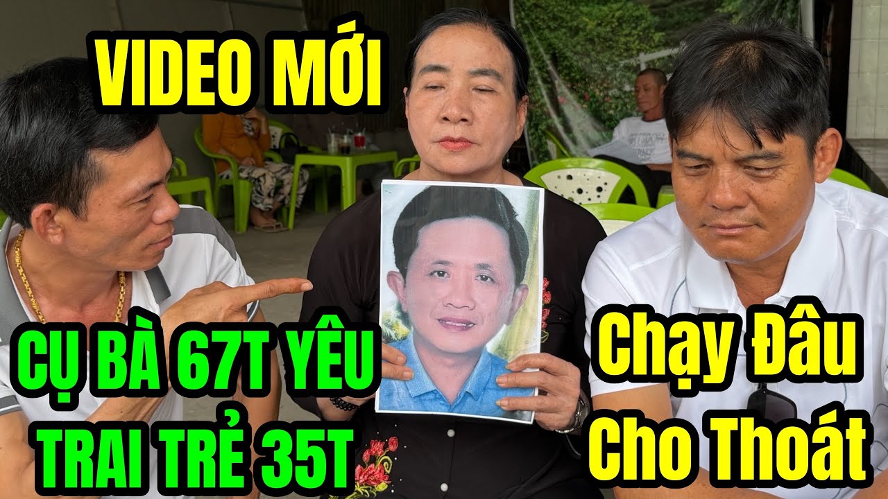 🔴NÓNG Bà Cụ 67 Tuổi Thưởng Nóng 100 Triệu Cho Ai Biết Người Tình Trẻ U35 Đang Ở Đâu