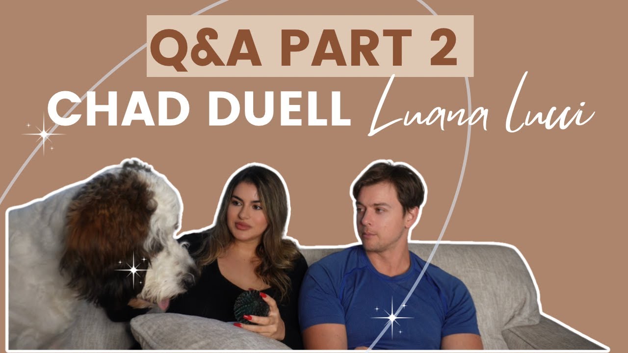Q&A PART 2 with my Boyfriend Chad Duell | Fun and Lighthearted Chat!