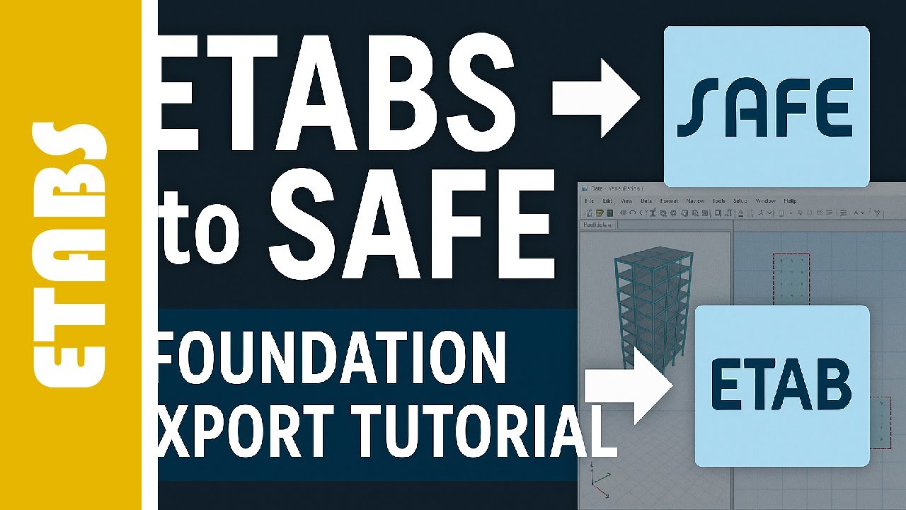 How to Export an ETABS File to SAFE for Foundation Analysis