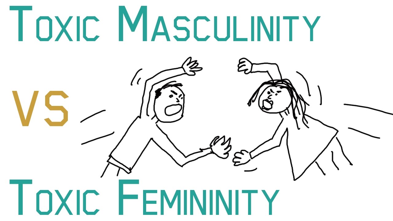 Toxic Masculinity vs Toxic Femininity
