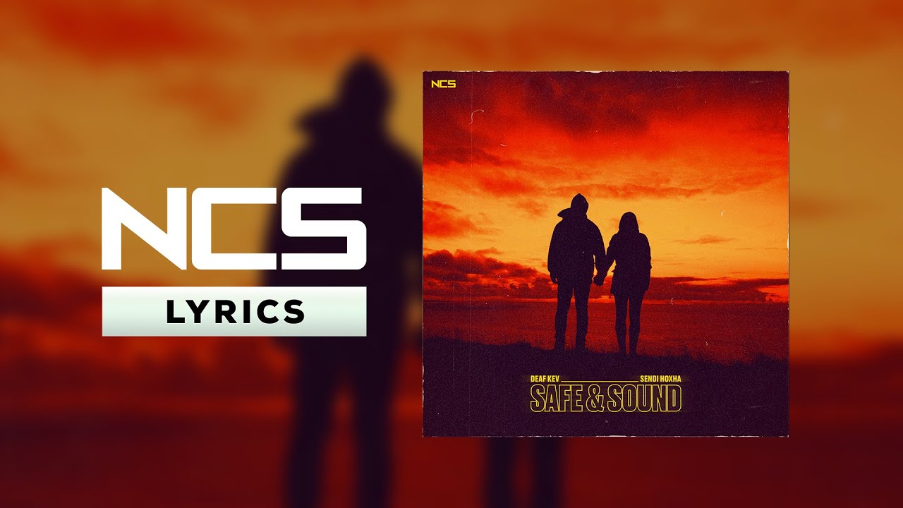 DEAF KEV - Safe & Sound with Sendi Hoxha [NCS Lyrics]