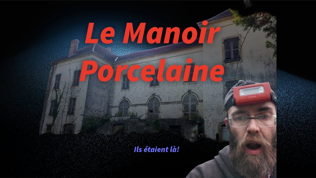 Le manoir porcelaine..... ils étaient là!