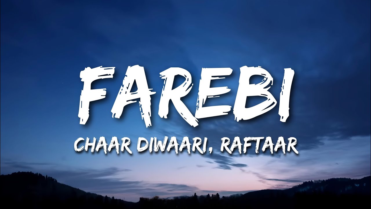 Farebi Lyrics - Chaar Diwaari, Raftaar