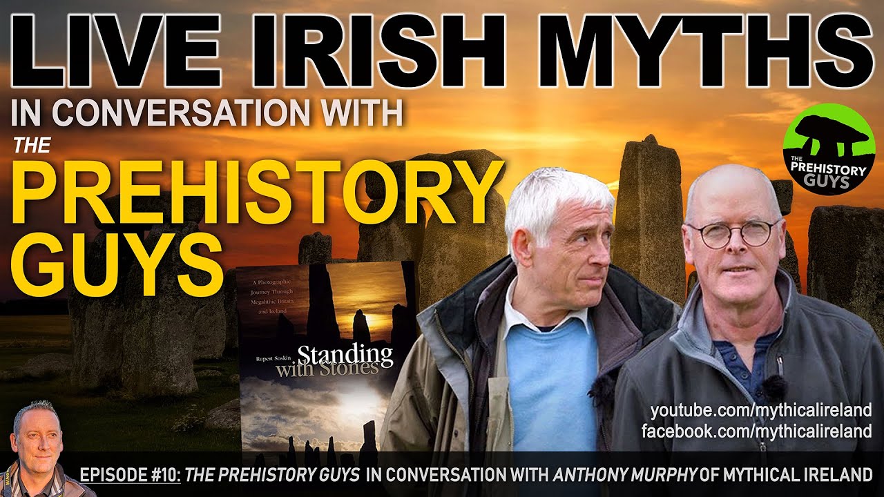 Live Irish Myths in Conversation episode #10: The Prehistory Guys