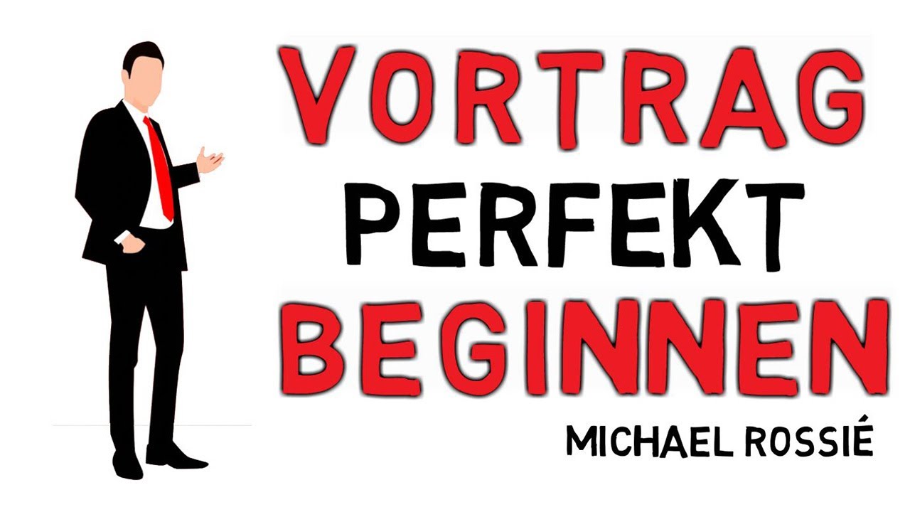 Rede beginnen: Der Perfekte Einstieg in deinen Vortrag, dein Referat oder deine Präsentation