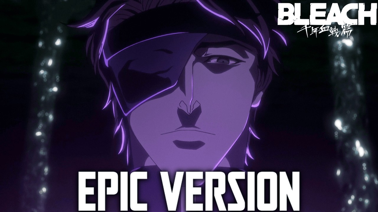 Bleach TYBW: Treachery『 Aizen's Main Theme 』- EPIC VERSION (feat. Sophie Anne)