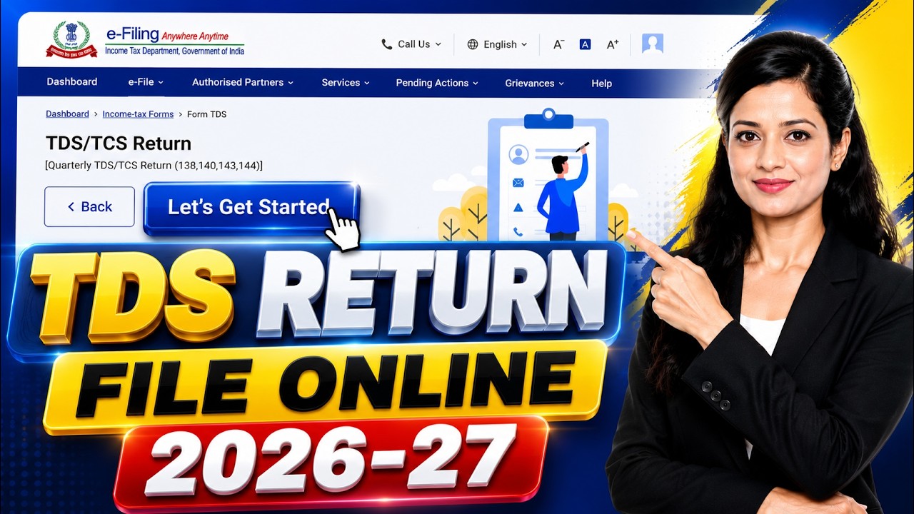 How to file TDS/TCS Return 2026-27 with New Forms 138, 140, 143, 144 | TDS return online filing