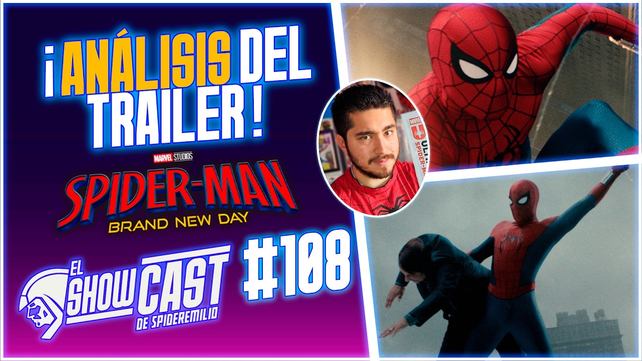 DEBATE del Trailer de Spider-Man Brand New Day | El Show Cast 108 Con @TheAmazingAlexArellano