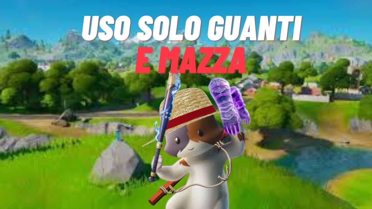 Uso solo la mazza e i guanti nella stagione 2 capitolo 6 di fortnite