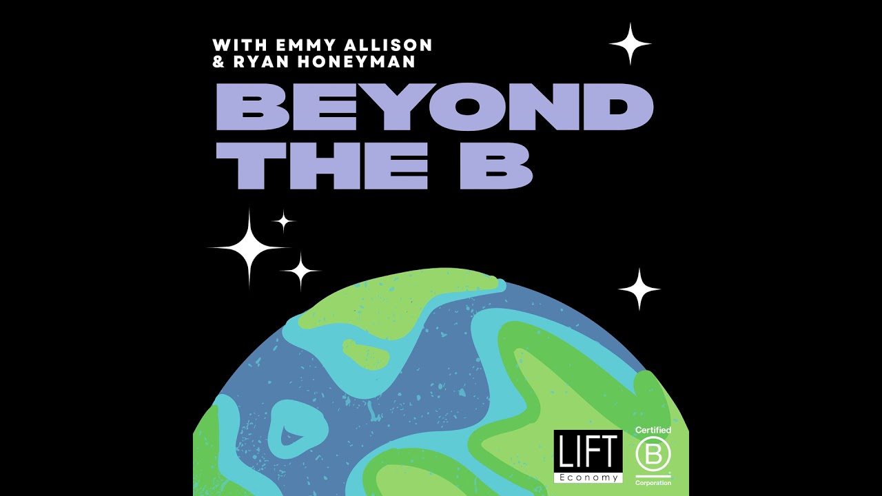 Beyond Certification: What Living B Corp Values Actually Looks Like (w/ Rooney Castle)