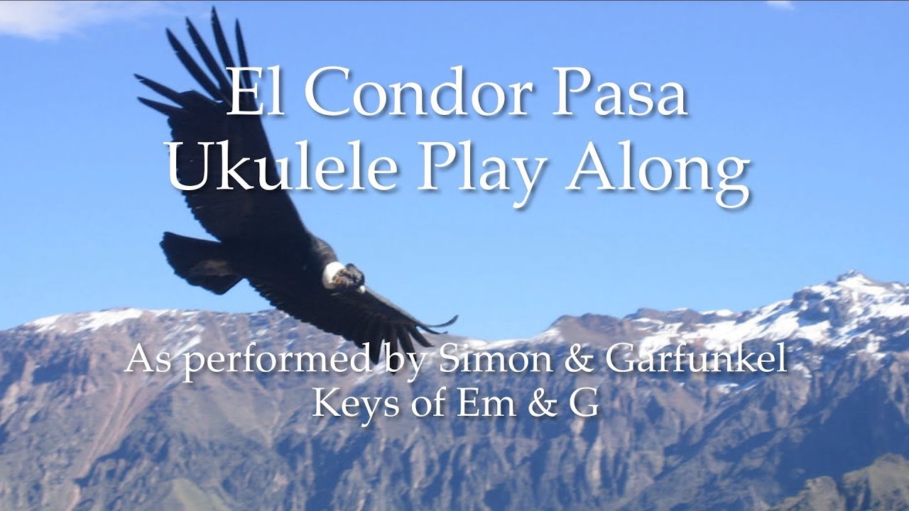 El Condor Pasa Ukulele Play Along