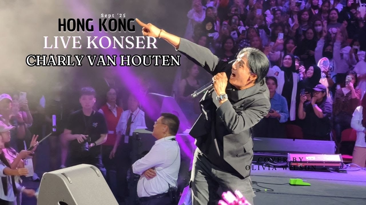 CHARLY VAN HOUTEN || LIVE KONSER DI HONGKONG  SEPTEMBER 2025