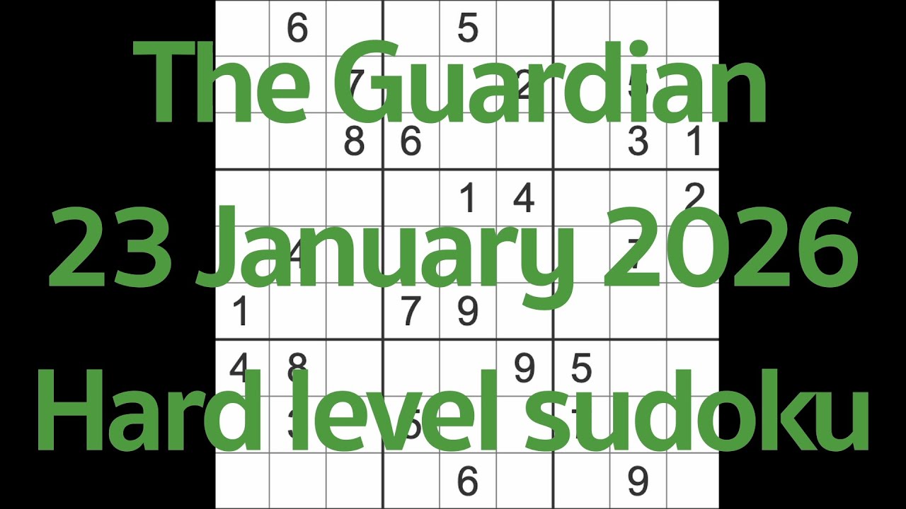 Sudoku solution – The Guardian 23 January 2026 Hard level