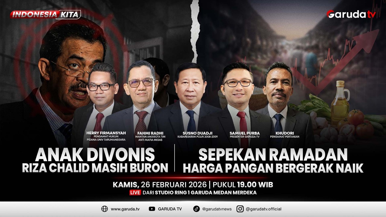 Anak Divonis, Riza Chalid Masih Buron - Sepekan Ramadan Harga Pangan Bergerak Naik | INDONESIA KITA