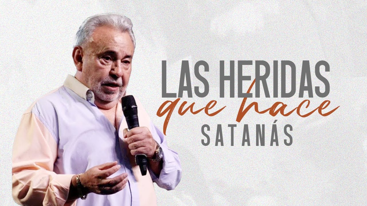 Las Heridas que hace Satanás | CCN Online