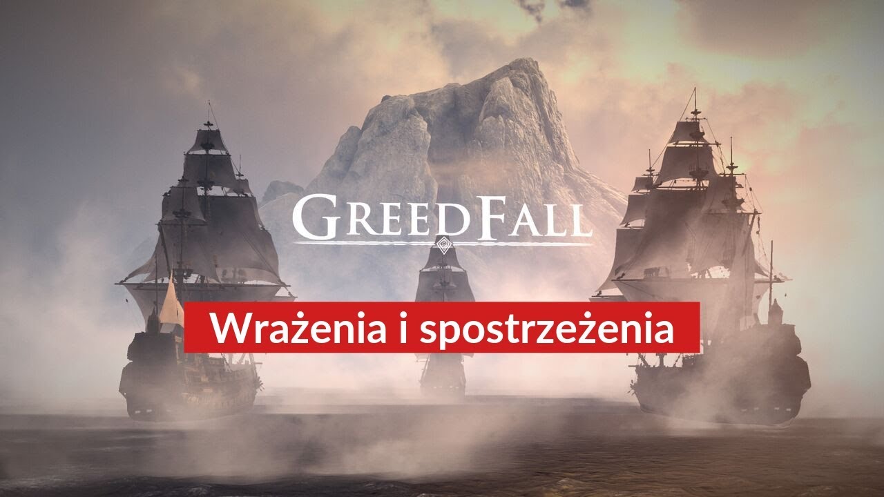 Greedfall - Pierwsze spostrzeżenia i wrażenia.
