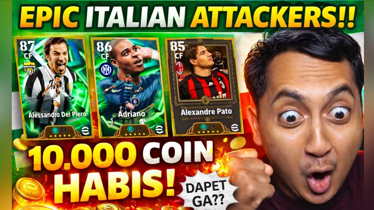MARKICOK 10.000 KOIN EPIC ITALIAN LEAGUE ATTACKERS GACHA PALING MENEGANGKAN EFOOTBALL 2026