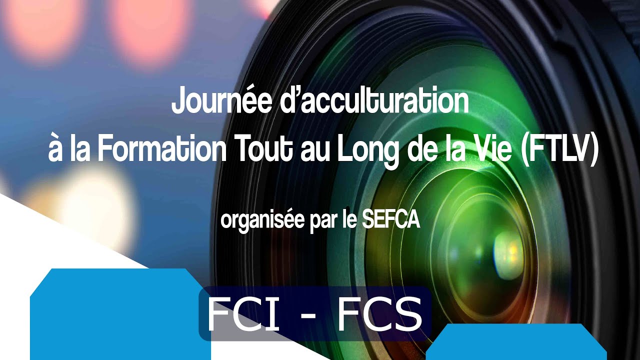 FCI - FCS - Journ&eacute;e d'acculturation &agrave; la FLTV - SEFCA 2022