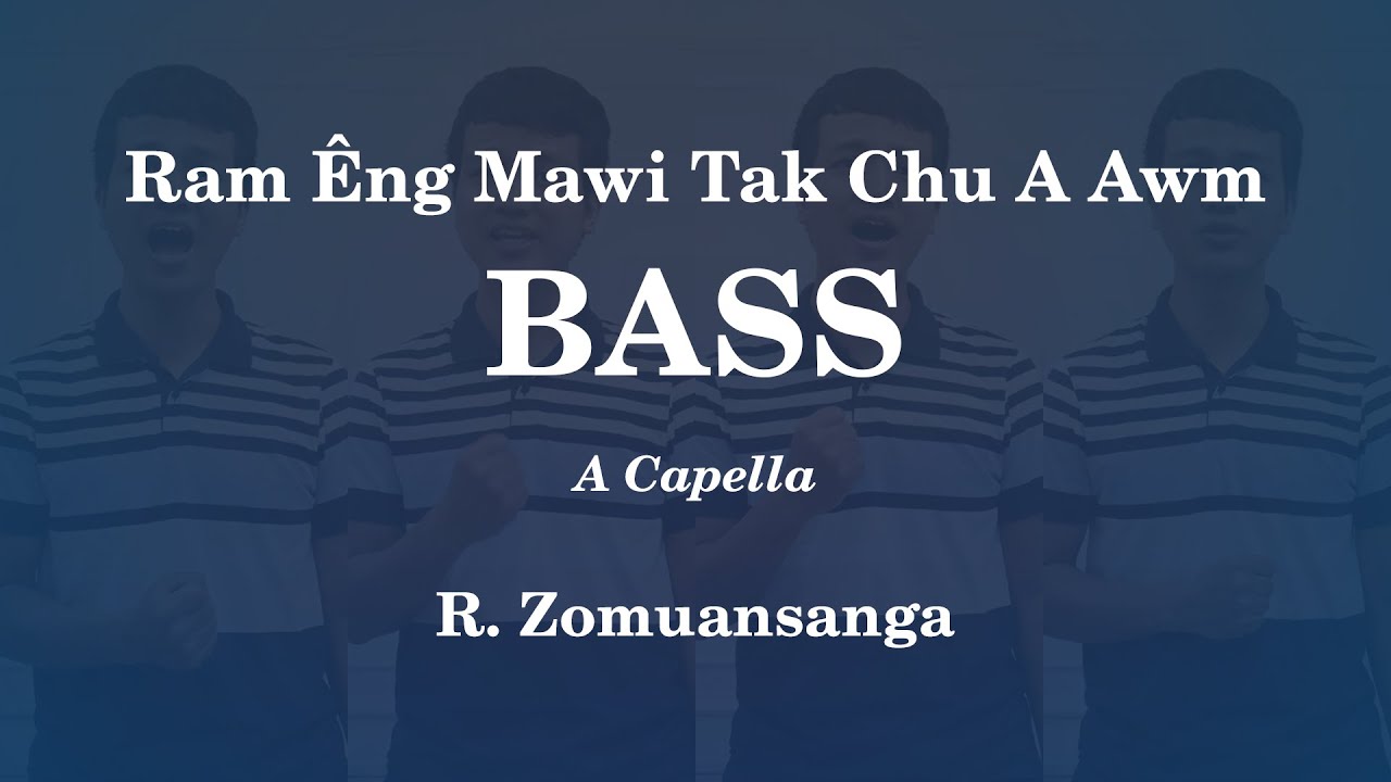 BASS | Ram Eng Mawi Tak Chu A Awm
