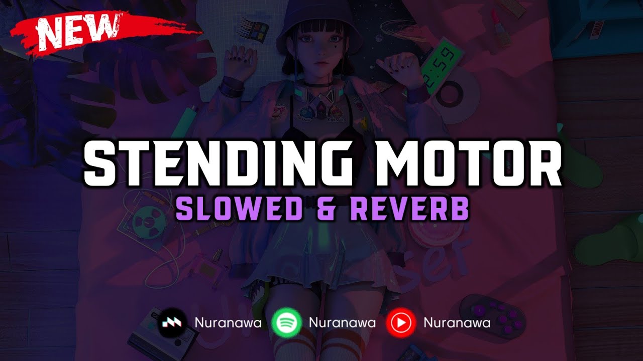 DJ Stending Motor ( Slowed & Reverb ) 🎧