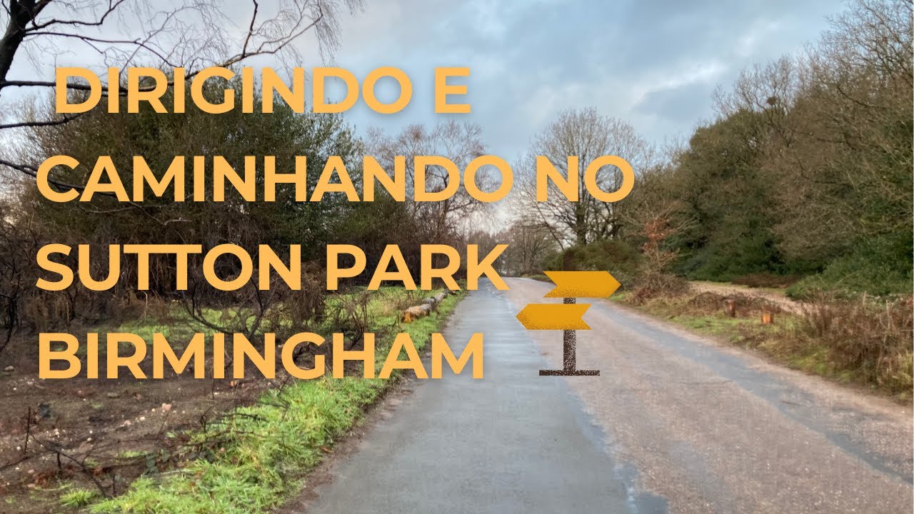 Dirigindo até o Sutton Park - Birmingham UK
