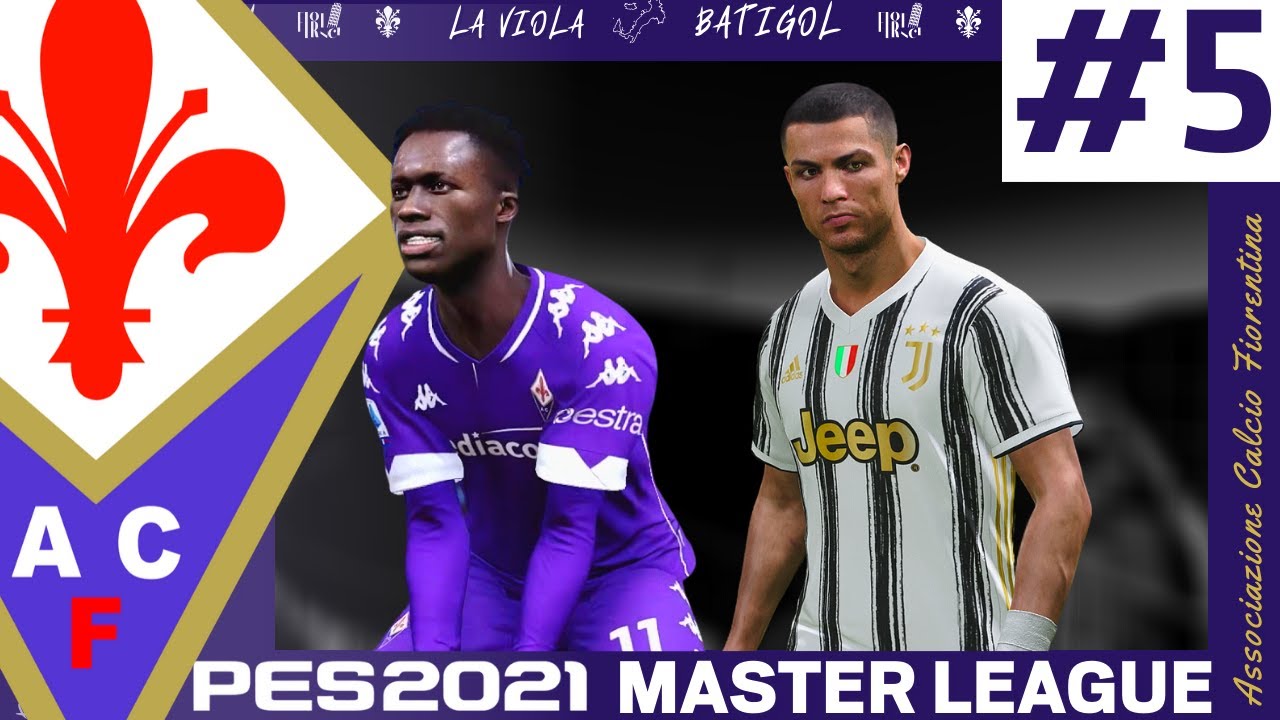 CLASSIC vs RONALDO and Juve! PES 2021 Fiorentina Master League | Full Manual Legend Gameplay | #5