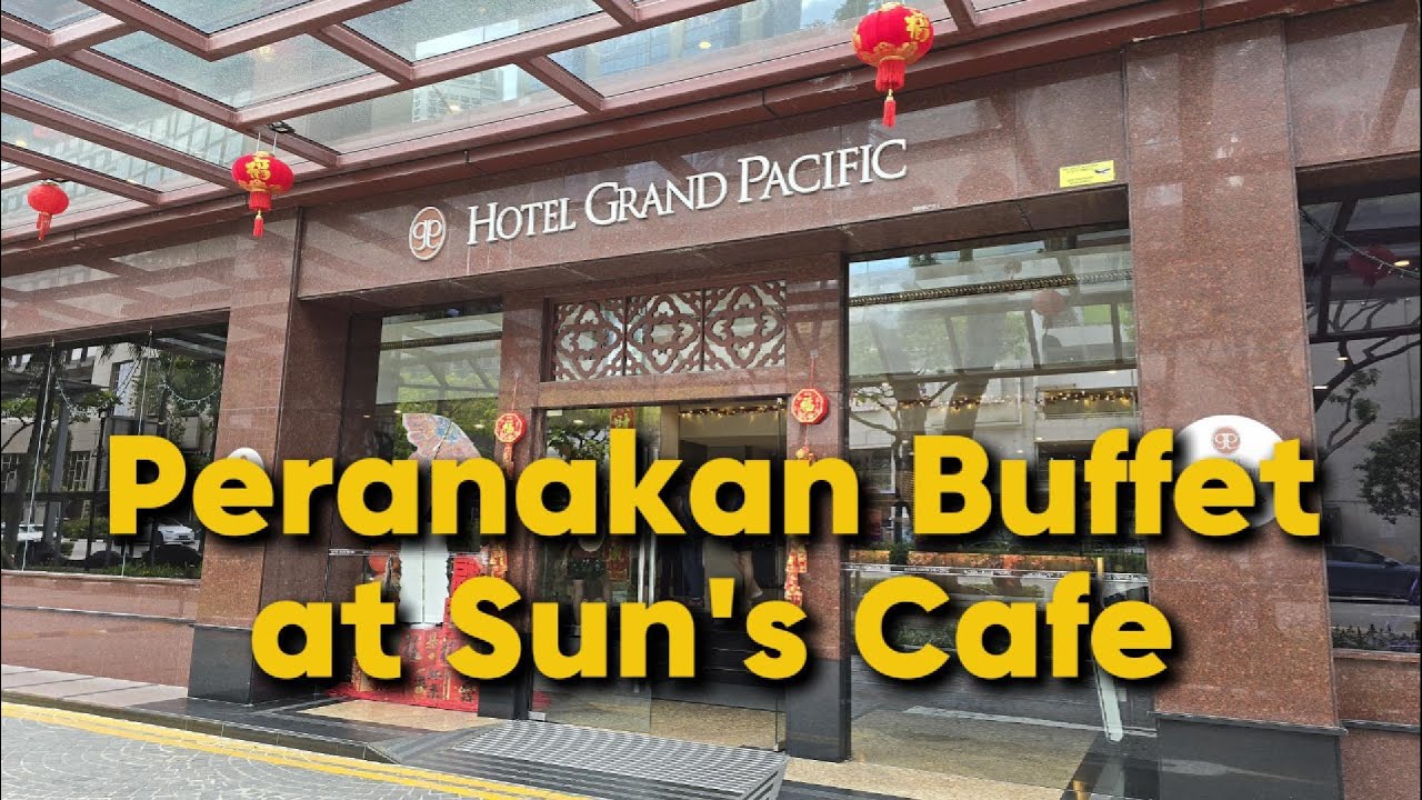 Peranakan Buffet at Sun's Cafe - Hotel Grand Pacific #buffet #singapore #nyonyafood