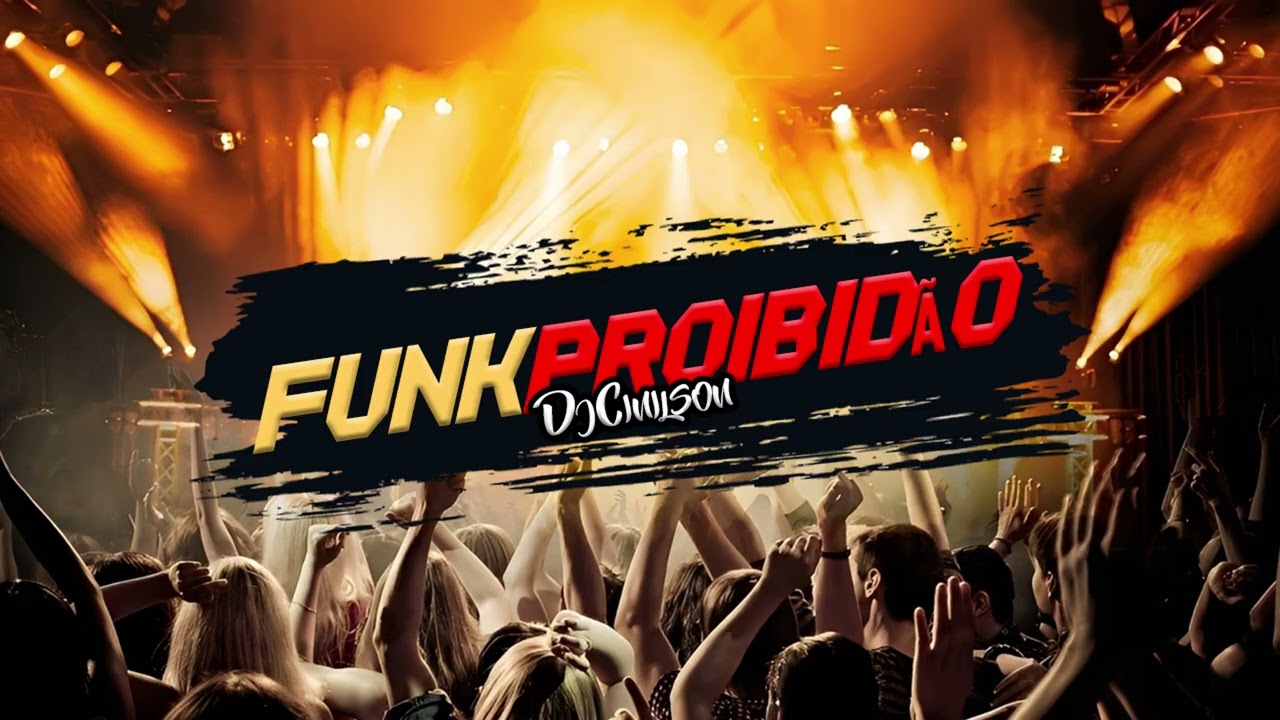 FUNK PROIBID&Atilde;O
