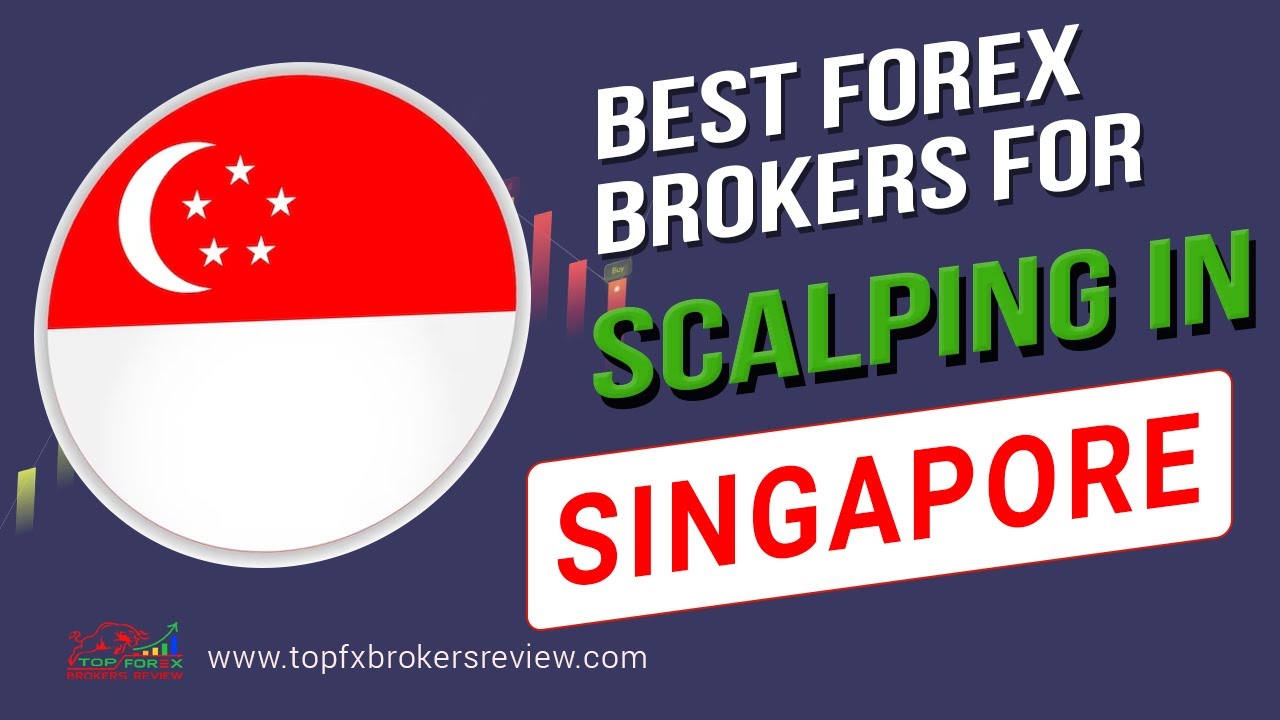 Top 10 Scalping Forex Brokers in Singapore | Best Scalping Brokers 2025