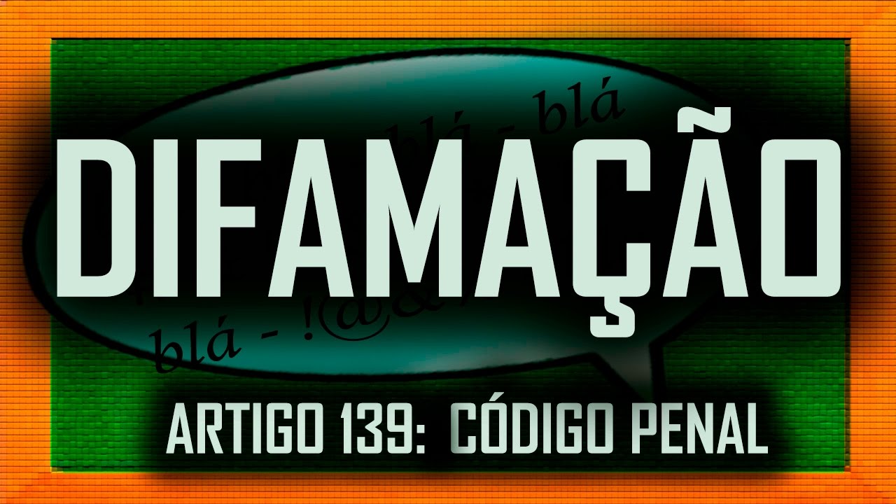 DIFAMAÇÃO: Artigo 139 Código Penal