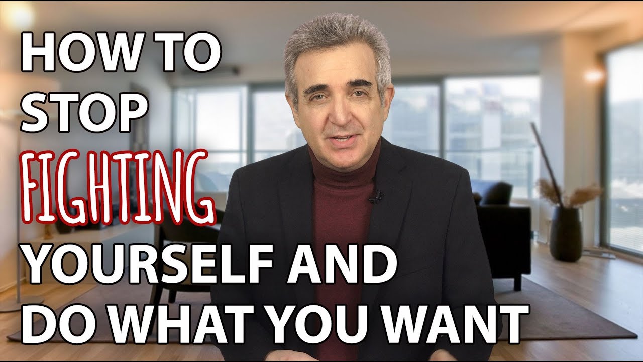 How to Stop Fighting Yourself and Do What You Want